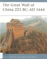 The Great Wall of China 221 BC–AD 1644