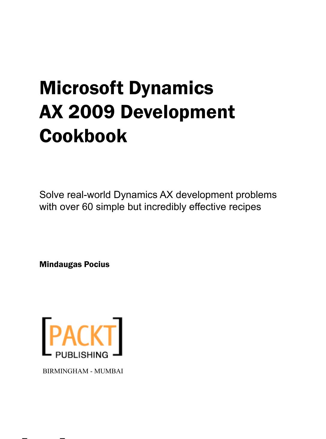 Microsoft Dynamics Ax 2009 Development Cookbook