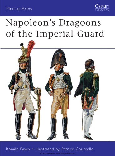 Napoleon’s Dragoons of the Imperial Guard