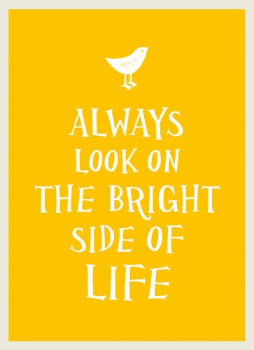 Always Look On The Bright Side Of Life