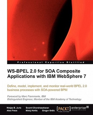 Ws-Bpel 2.0 for Soa Composite Applications with IBM Websphere 7