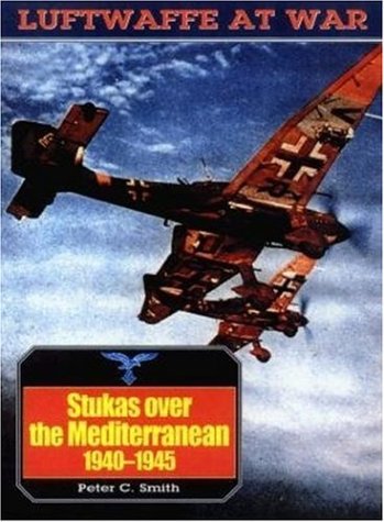 Stukas Over the Mediterranean, 1940-45