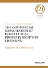 The Commercial Exploitation of Intellectual Property Rights by Licensing