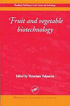 Fruit and vegetable biotechnology