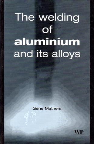 The welding of aluminium and its alloys