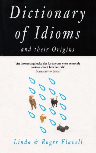 Dictionary Of Idioms And Their Origins