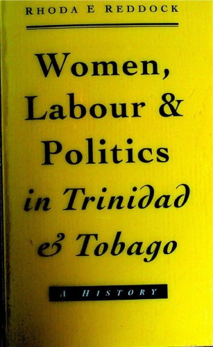 Women, Labour and Politics in Trinidad and Tobago