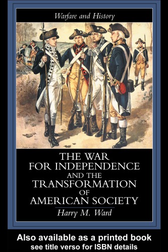 The War For Independence And The Transformation Of American Society