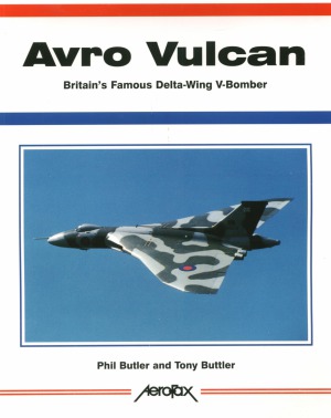 Avro Vulcan Britian's Supreme Cold War Warrior (Aerofax)