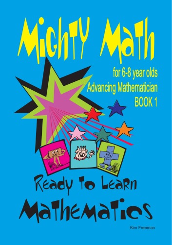 Mighty math for 6-8 year olds : ready to learn mathematics