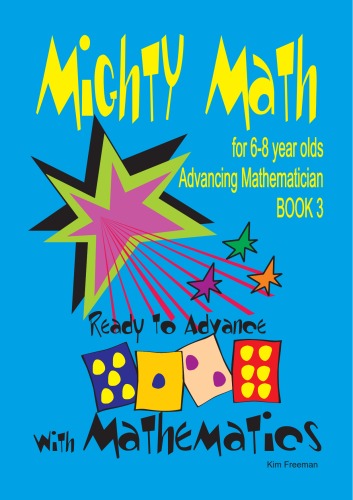 Mighty math for 6-8 year olds : ready to advance with mathematics