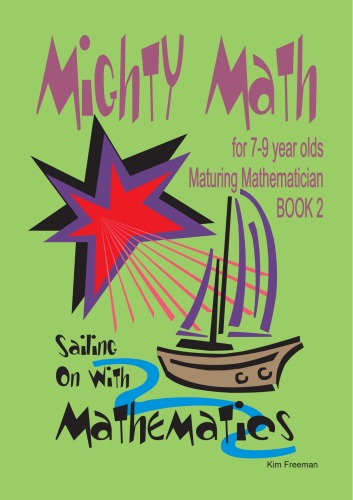 Mighty math for 7-9 year olds : sailing on with mathematics