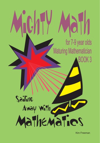 Mighty math for 7-9 year olds : sailing away with mathematics