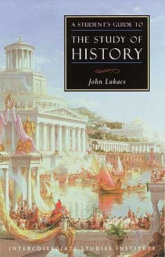 A Student's Guide to the Study Of History