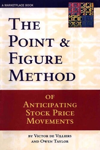 The Point and Figure Method of Anticipating Stock Price Movements