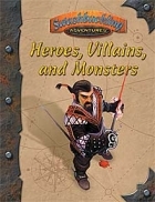 Heroes, Villains, And Monsters