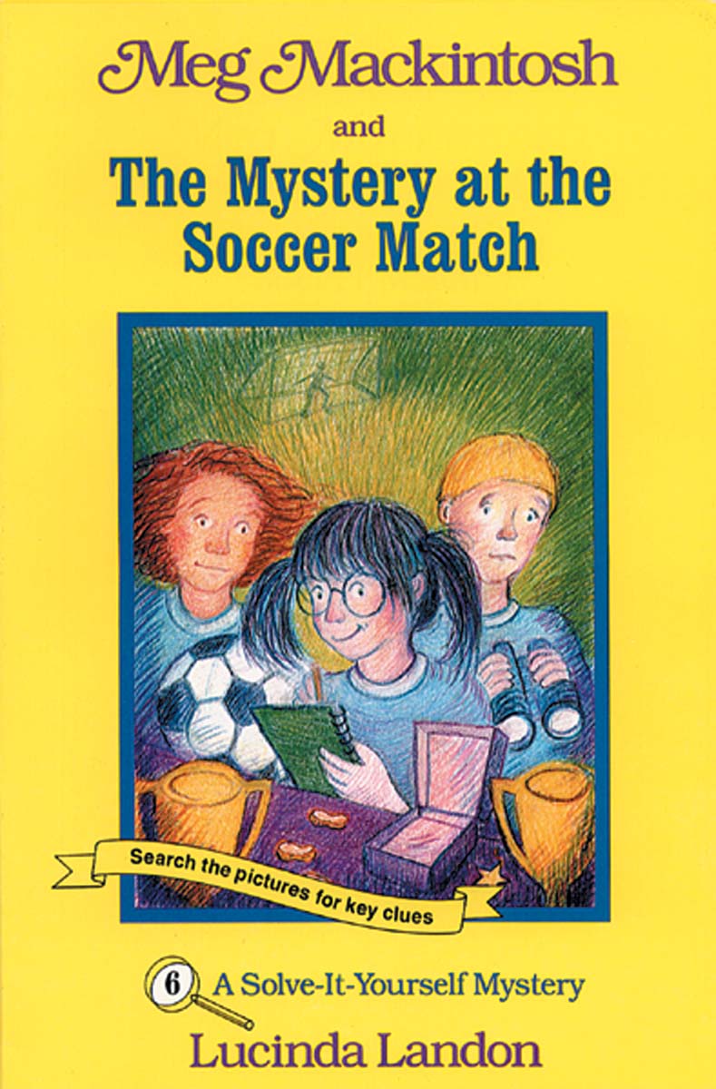 Meg Mackintosh and the Mystery at the Soccer Match - title #6