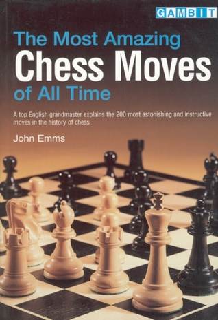 The Most Amazing Chess Moves of All Time