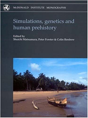 Simulations, Genetics and Human Prehistory (Mcdonald Institute Monographs) (Mcdonald Institute Monographs)