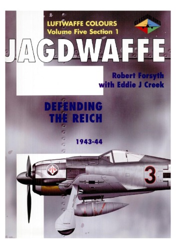 Jagdwaffe Volume Five Section 1 - Defending the Reich 1943-1944