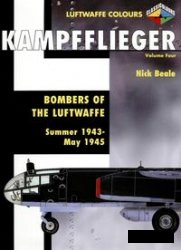 Kampfflieger Volume Four - Bombers of the Luftwaffe Summer 1943-June 1945