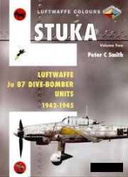 Stuka Volume Two - Luftwaffe Ju 87 Dive-Bomber Units 1942-1945