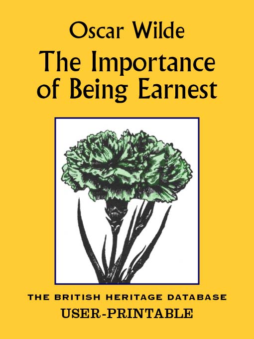 The Importance of Being Earnest - British Heritage Database Reader-Printable Edition with Study Materials