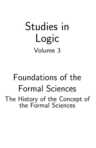 Foundations of the Formal Sciences. the History of the Concept of the Formal Sciences