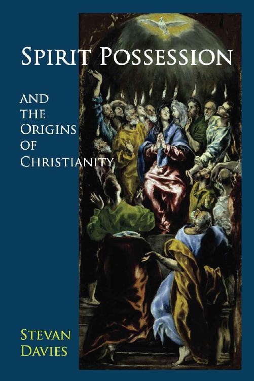 Spirit Possession and the Origins of Christianity