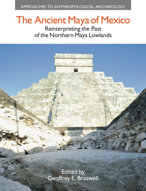 The Ancient Maya of Mexico