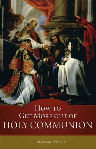 How to Get More Out of Holy Communion