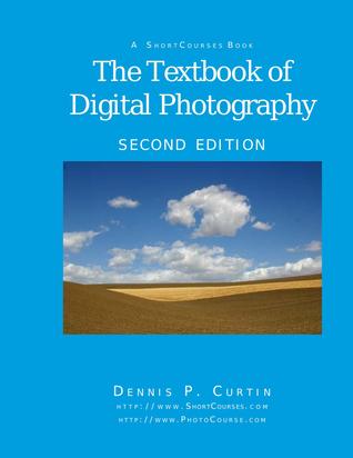 The Textbook of Digital Photography