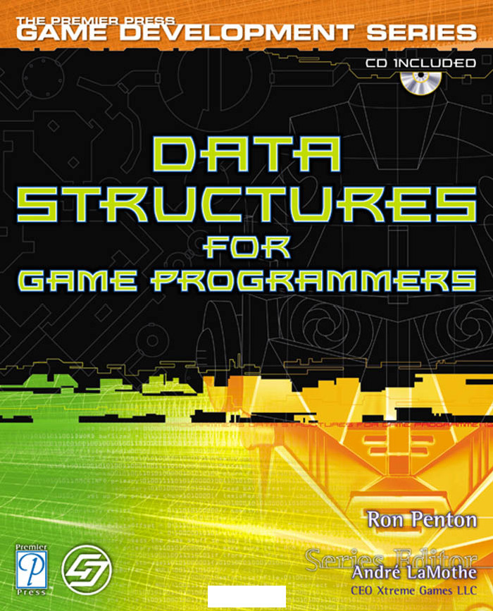 Data Structures for Game Programmers (Premier Press Game Development) with CD-ROM