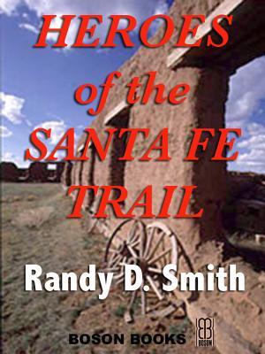 Heroes of the Santa Fe Trail