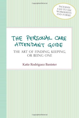 The Personal Care Attendant Guide