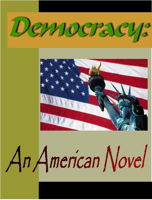 Democracy:  An American Novel