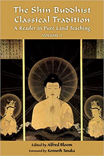 The Shin Buddhist Classical Tradition, Volume 1