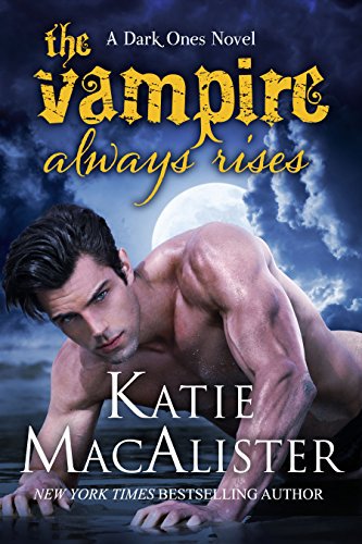 The Vampire Always Rises (Dark Ones)