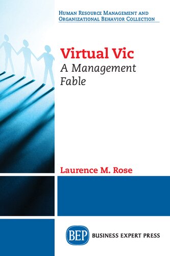 Virtual Vic : a management fable