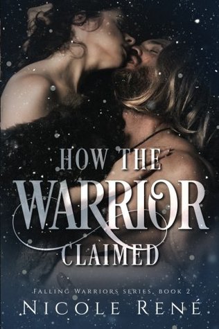 How the Warrior Claimed (Falling Warriors)