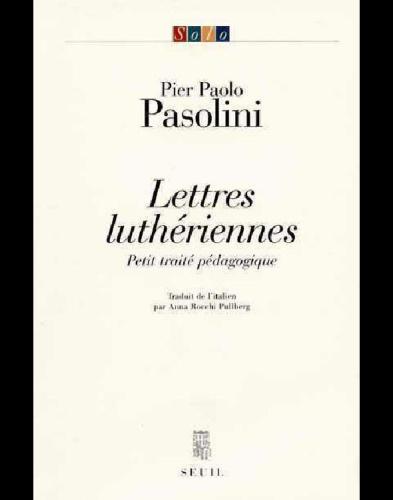 Lettres luthériennes. Petit Traité pédagogique