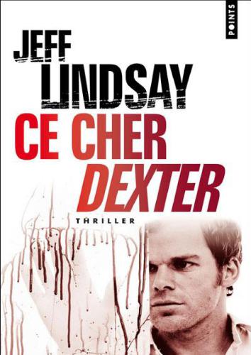 Ce cher Dexter : thriller