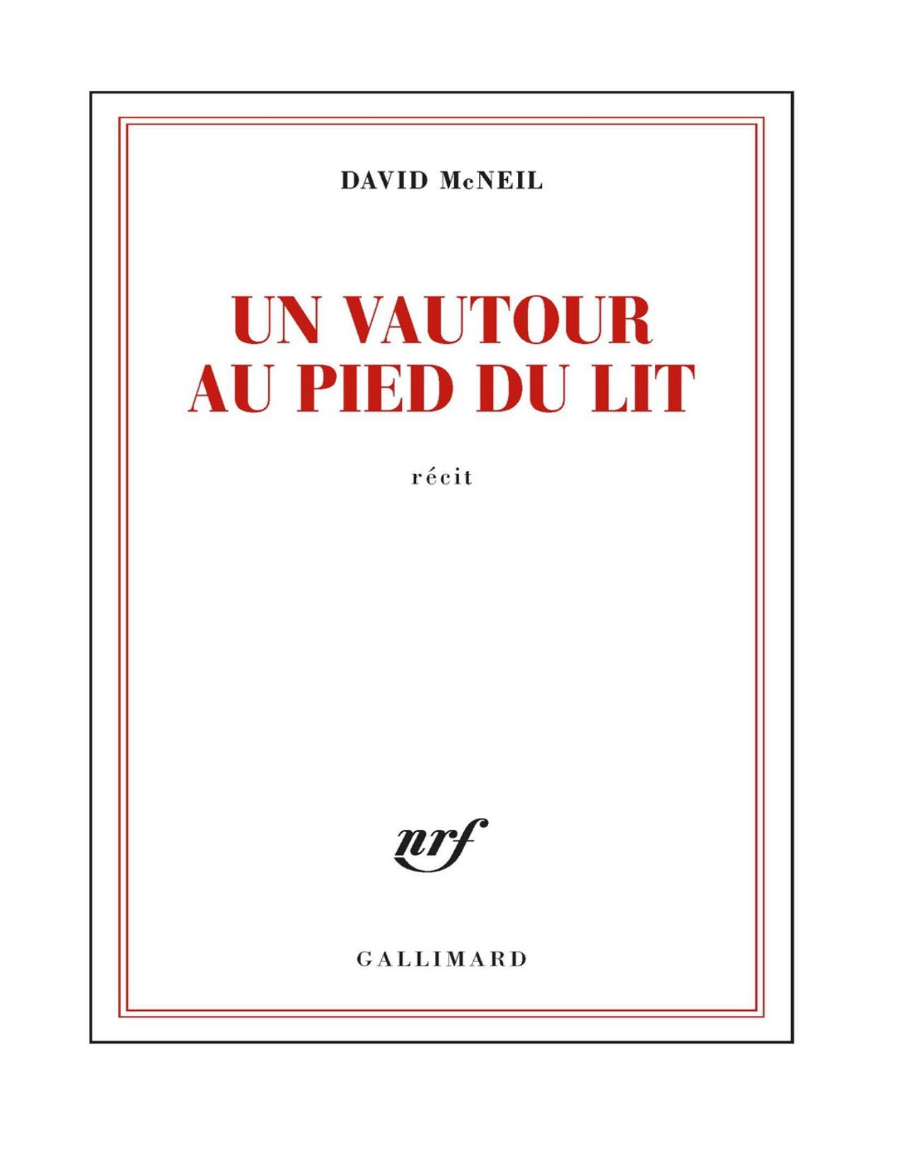 Un vautour au pied du lit : récit