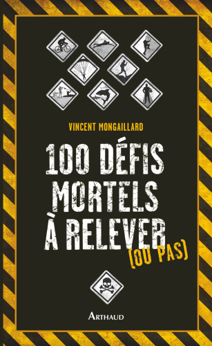 100 défis mortels à relever (ou pas)