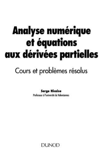 Analyse numérique et équations aux dérivées partielles : cours et problèmes résolus : [2e cycle, écoles d'ingénieurs]