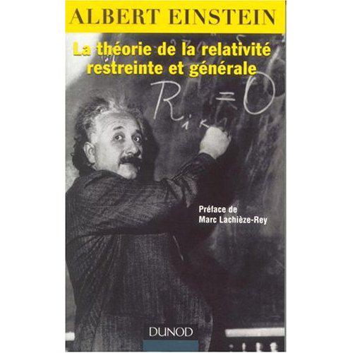 La théorie de la relativité restreinte et générale suivi de La relativité et le problème de l'espace