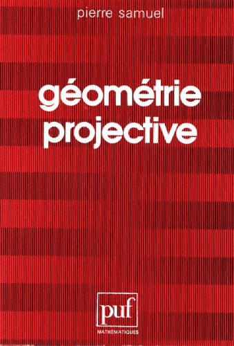 Geometrie Projective (Mathematiques) (French Edition)