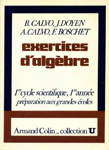 Exercices d'algèbre : 1er cycle scientifique, préparation aux grandes écoles : 1re années