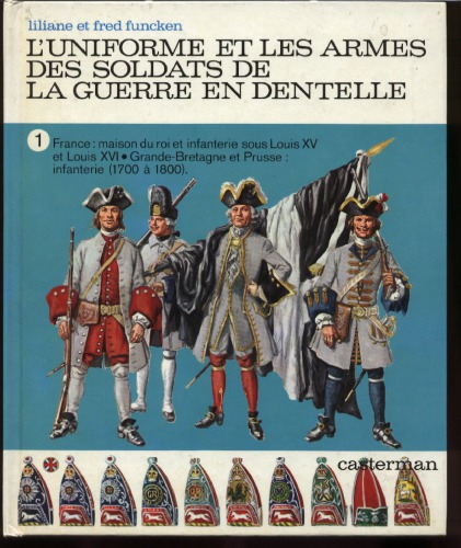 L'Uniforme et les Armes des Soldats de la Guerre en Dentelle