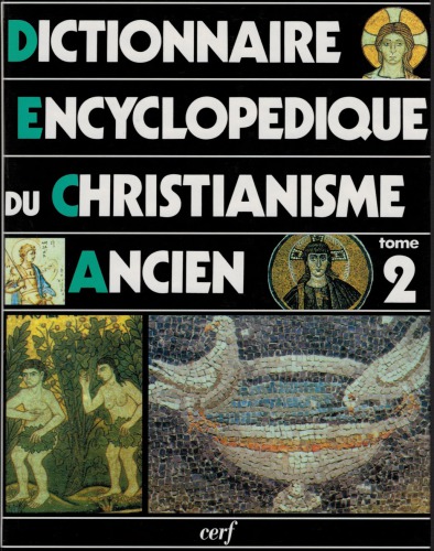 Dictionnaire encyclopédique du christianisme ancien. Vol. 2 : K-Z